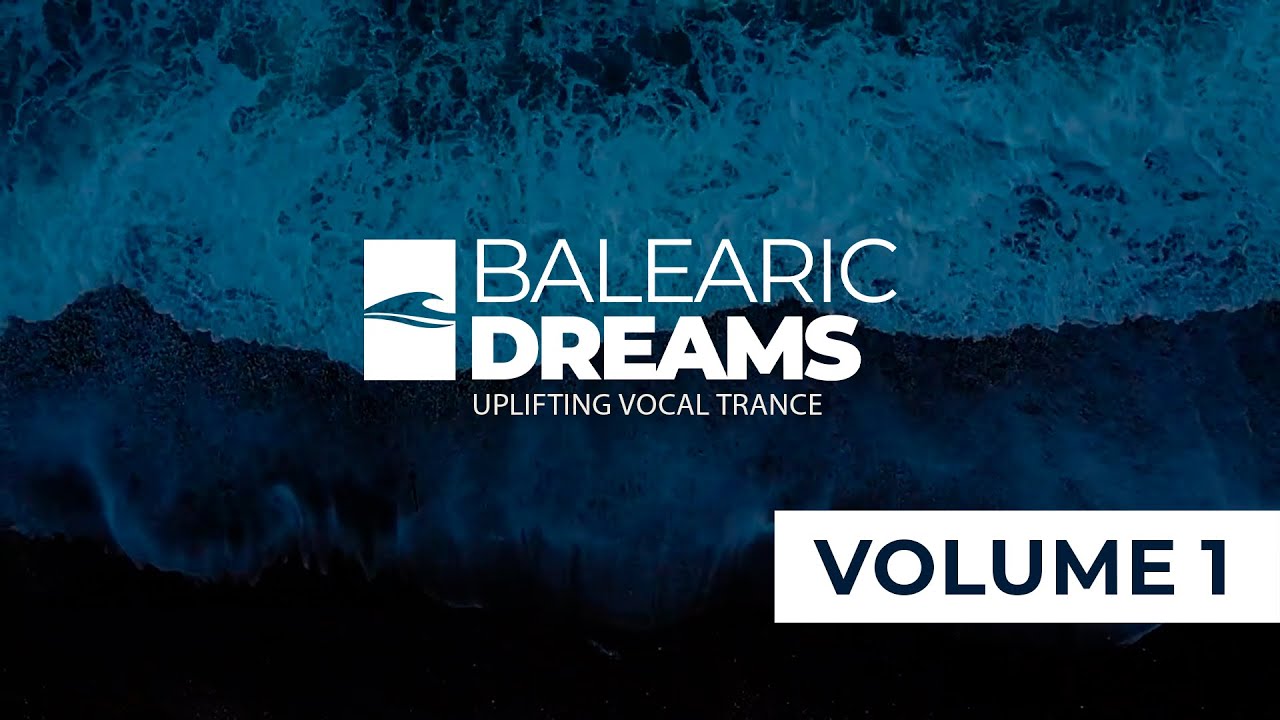 Balearic Dreams 2024 Vol. 1 - Uplifting Vocal Trance Compilation