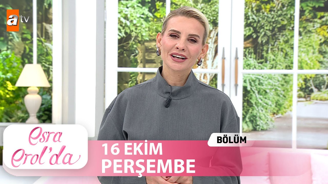 Esra Erol'da 16 Ekim 2025 - Tek Parça 🎥