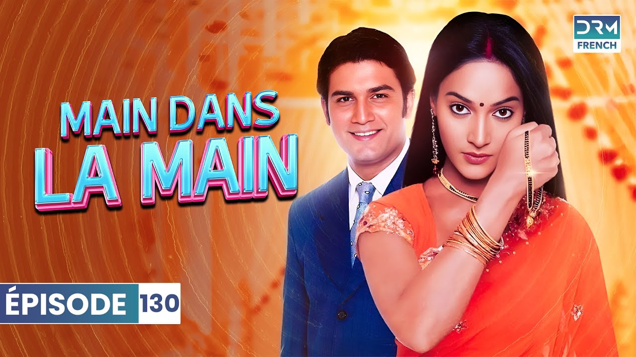 MAIN DANS LA MAIN | Épisode 130 - Découvrez l’émouvante histoire de Saloni dans la série indienne Saat Phere 🌸