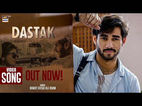 DASTAK - OST | RAHAT FATEH ALI KHAN | VIDEO SONG | ARY DIGITAL