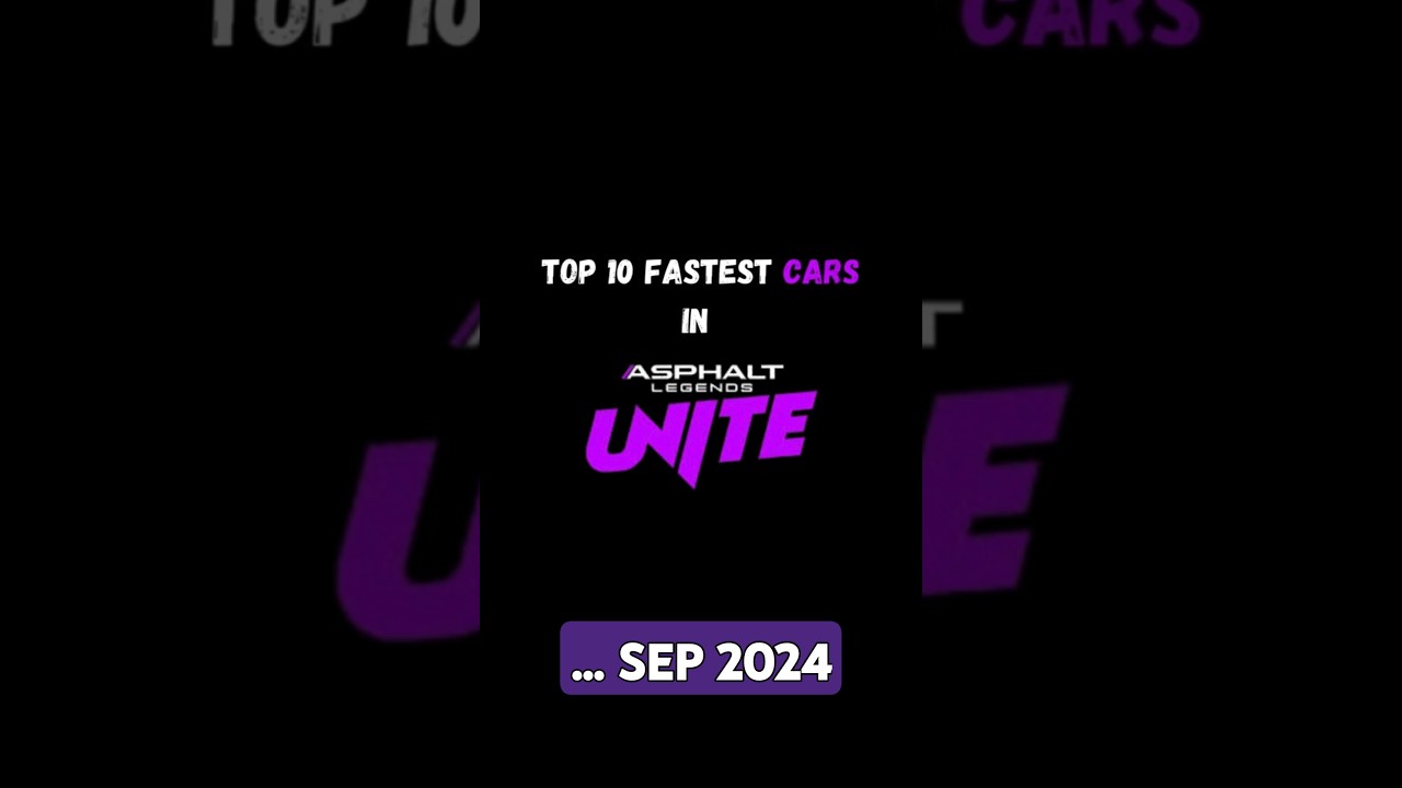 TOP 10 Top 10 Fastest Cars in Asphalt Legends 🚗