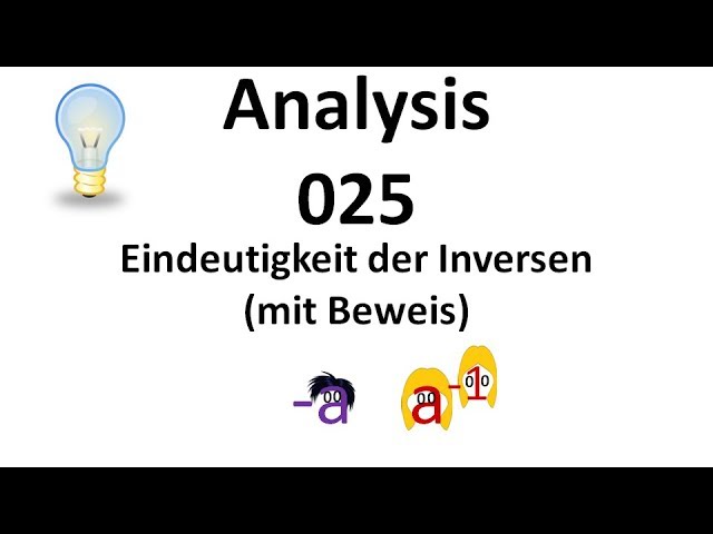 Einzigartigkeit der Inversen in den reellen Zahlen – Beweis verständlich erklärt 🔢