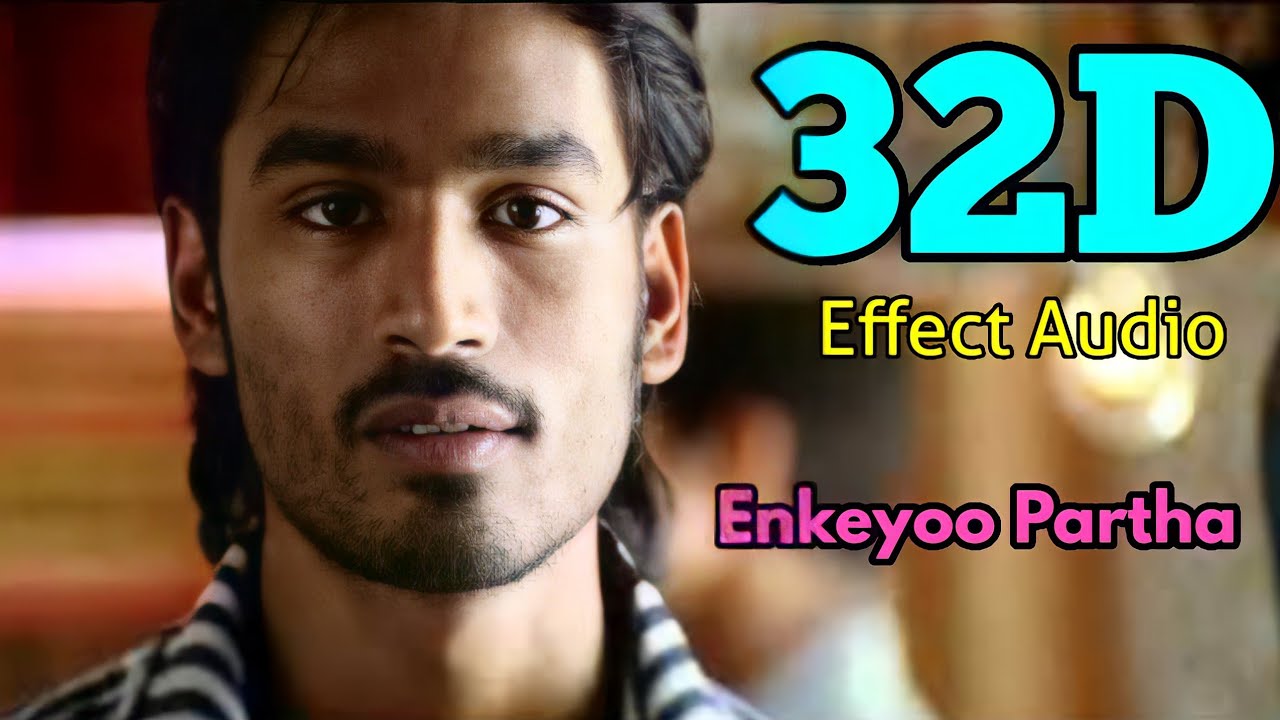 Enkeyoo Partha-Yaaradi Nee Mohini 32D Effect 🎧