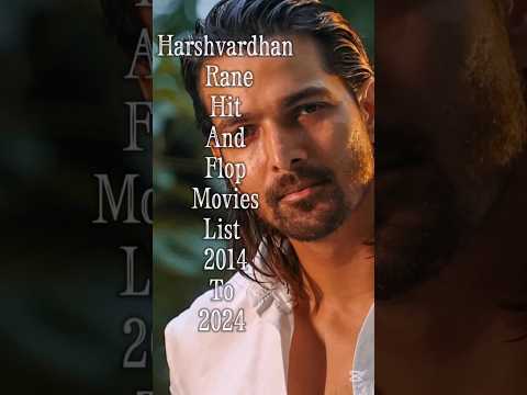 Harshvardhan Rane hit and flop movies list 2014 to 2024 #harshvardhanrane #sanamterikasam