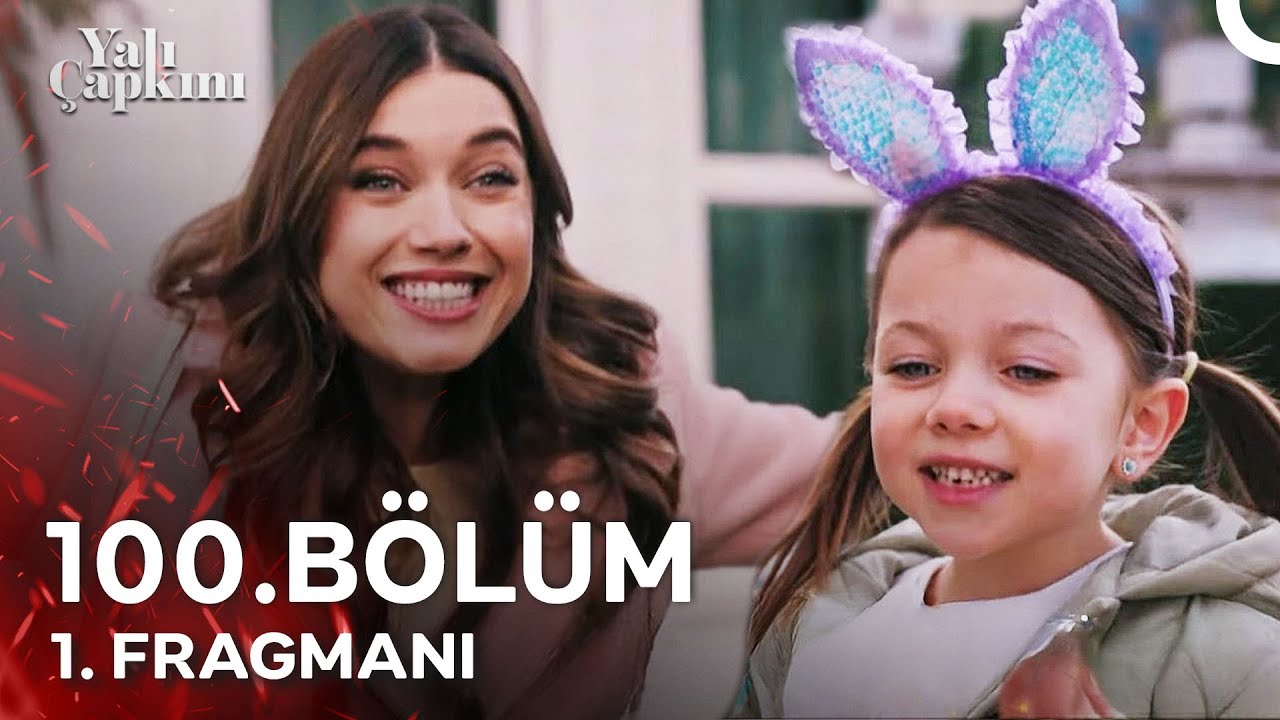 Yalı Çapkını 100. Bölüm Fragmanı | Çok Güzel Oldun Anne! 🎬