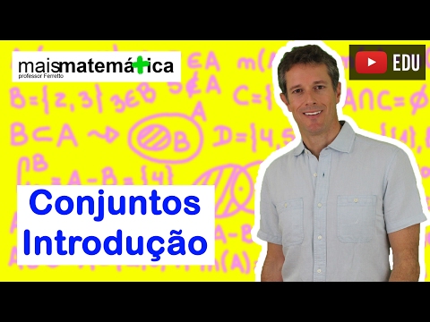 Conjuntos: Introdução (Aula 1 de 4)