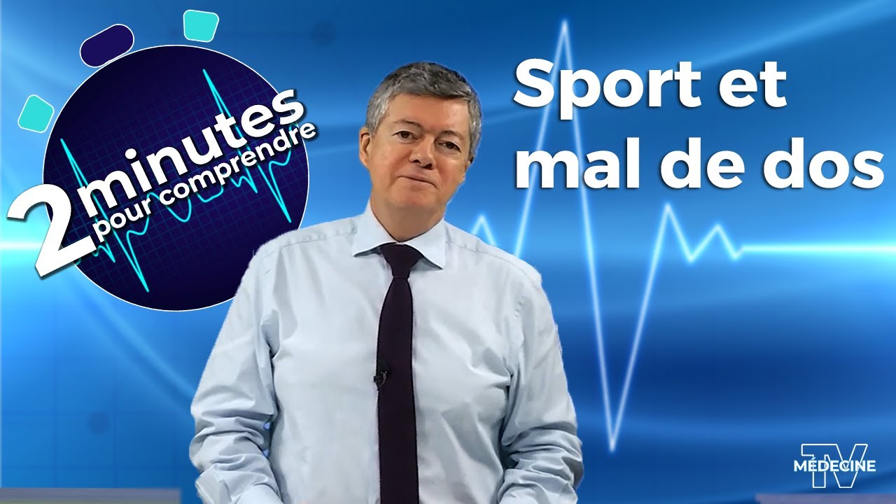 Sport et mal de dos - 2 minutes pour comprendre