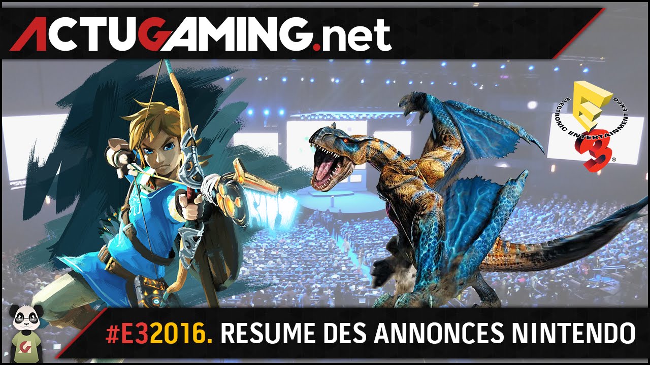 E3 2016 : Résumé des annonces Nintendo 🎮