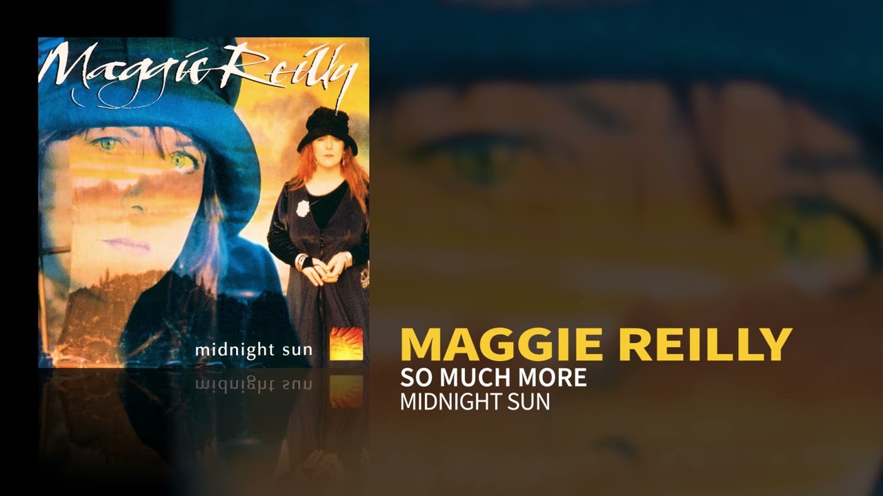 Maggie Reilly - So Much More (Official Audio) | Discover the Magic of 'Midnight Sun' 🌙