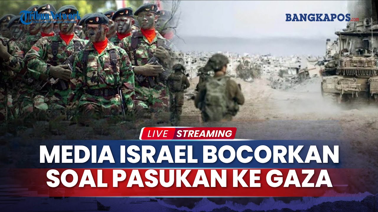 Media Israel Ungkap Negara-Negara yang Berpotensi Kirim Pasukan ke Gaza, Selain Indonesia Termasuk Azerbaijan