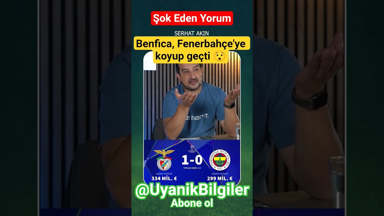 Serhat Akın: Benfica Fenerbahçe'yi Geçti 🏆