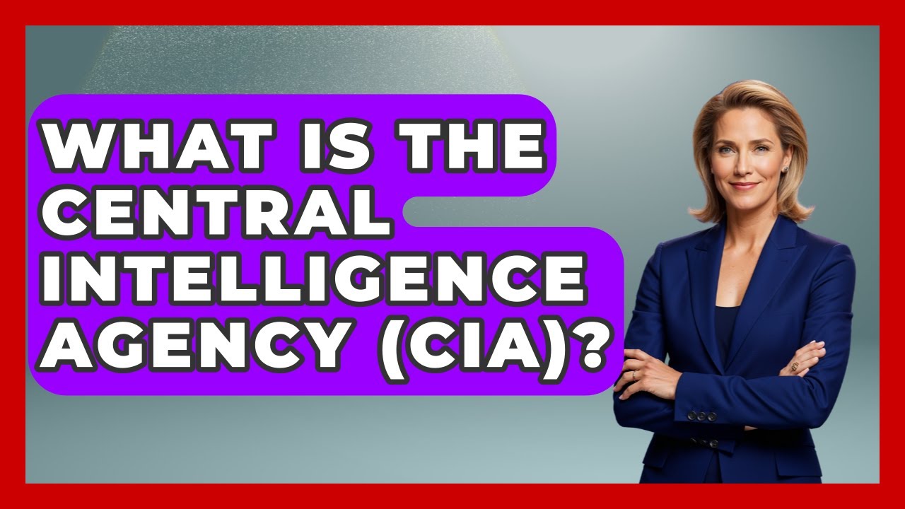 What Is the CIA? A Simple Overview 🕵️‍♂️