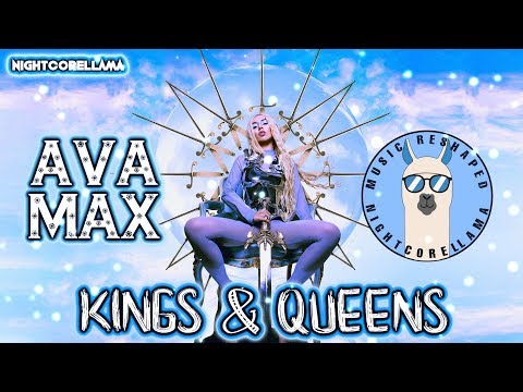 Ava Max - Kings & Queens (Lyrics) | Official Nightcore LLama Reshape