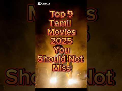 Top 9 Tamil Movies 2025 You Shouldn’t Miss! #shorts #tamilmovie #2025