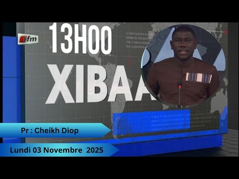 🚨🚨TFM LIVE : Xibaar Yi 13H - 03 Novembre 2025 - Pr : Cheikh Diop