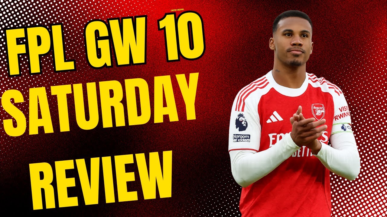FPL GW 10 Saturday Highlights & Content Creator Insights ⚽