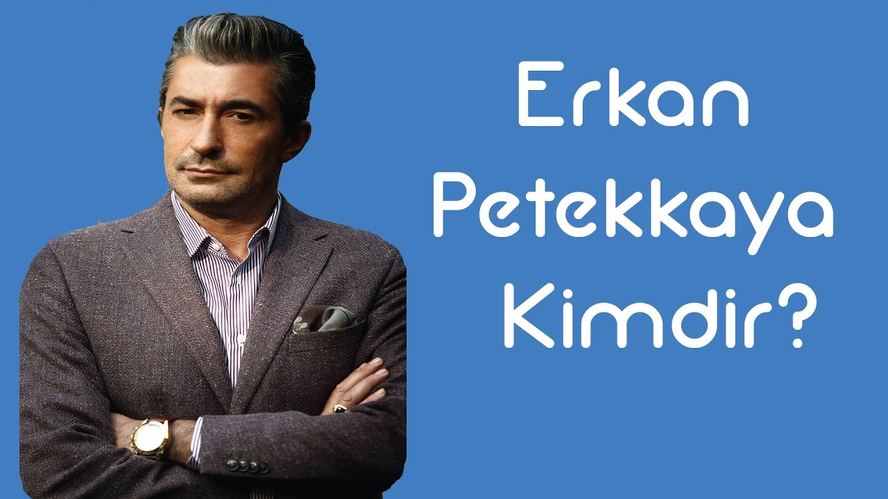 Erkan Petekkaya Kimdir? [Sesli Anlatım] 🎬