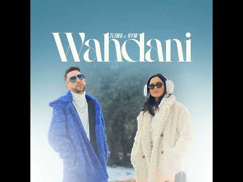 7LIWA FT RYM-WAHDANI-(OFFICIEL SONG)