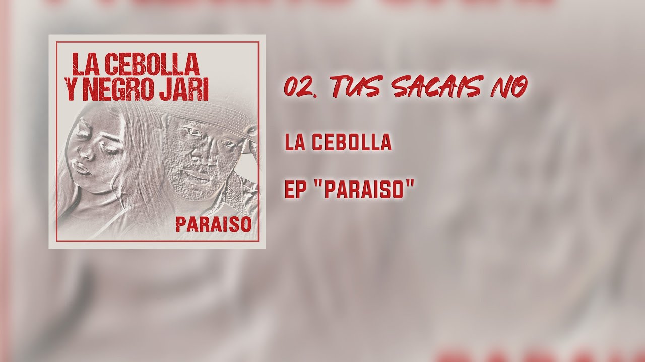 La Cebolla - Tus Sacáis No [Prod. Yoseik] | Visualizer & EP Paraíso 🎶