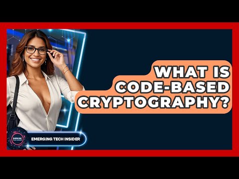 What Is Code-Based Cryptography? - Emerging Tech Insider