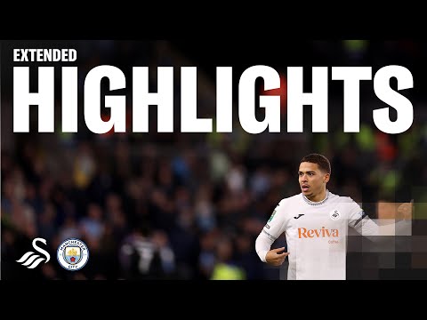 Swansea City v Manchester City | Carabao Cup | Extended Highlights