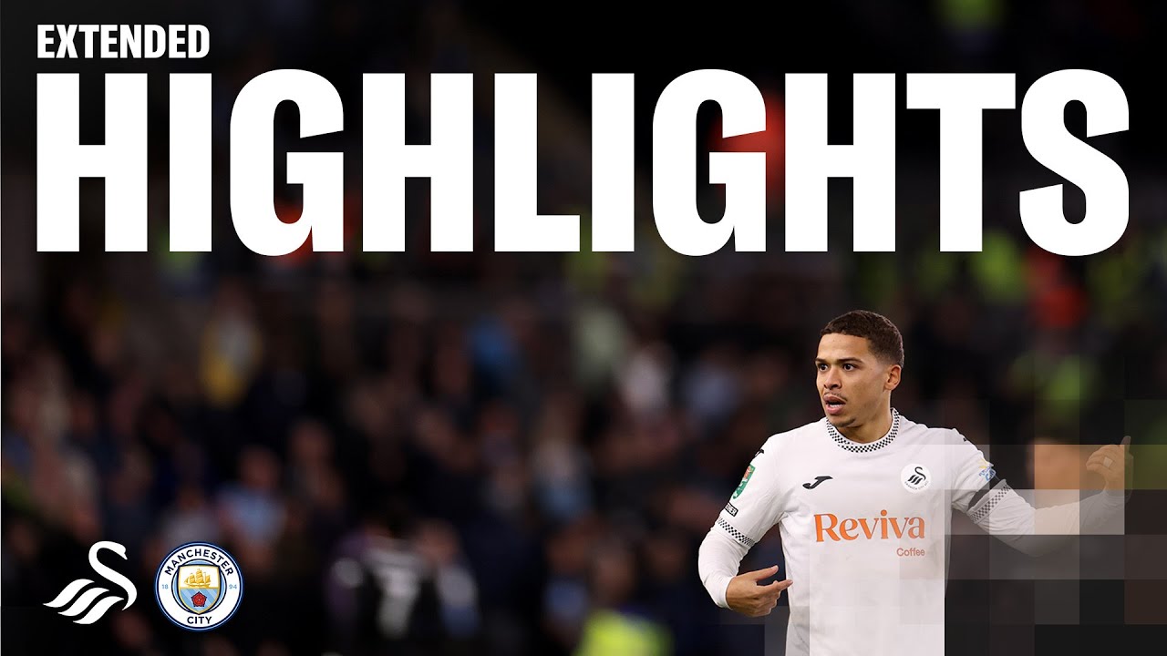 Swansea City vs Manchester City | Carabao Cup Full Highlights ⚽