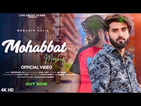 Mohabbat Mashup | Mudasir Ali | Adil DKS | Maahi Aamir | New SuperHit Kashmiri Song 2024