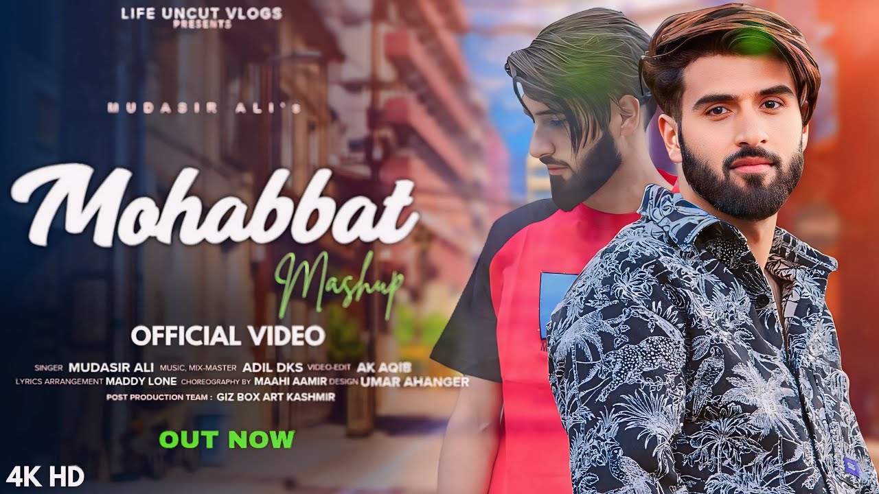 🔥 Mohabbat Mashup 2024 | Mudasir Ali & Maahi Aamir | Hit Kashmiri Song