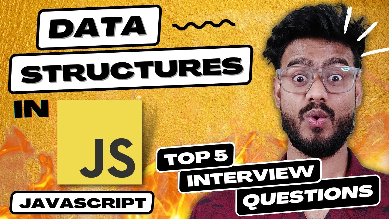 Data Structures in JavaScript ( Top 5 Questions ) - Frontend DSA Interview Questions π₯π₯