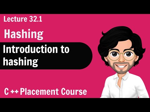 Hashing - Introduction to Hasing | C++ Placement Coure | Lecture 32.1