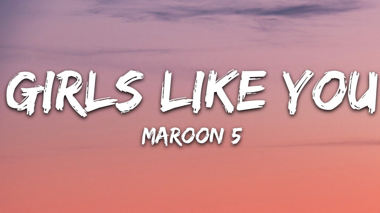 Maroon 5 ft. Cardi B - Girls Like You (Lyrics) ๐ถ | Watch & Sing Along