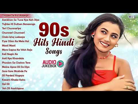 90s Bollywood Love Songs | Evergreen Hindi Gana | Old Superhit Sadabahar Songs Jukebox