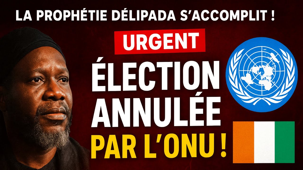 Côte d’Ivoire : L’ONU Annule les Élections de 2025 Selon la Prophétie d’Élipada