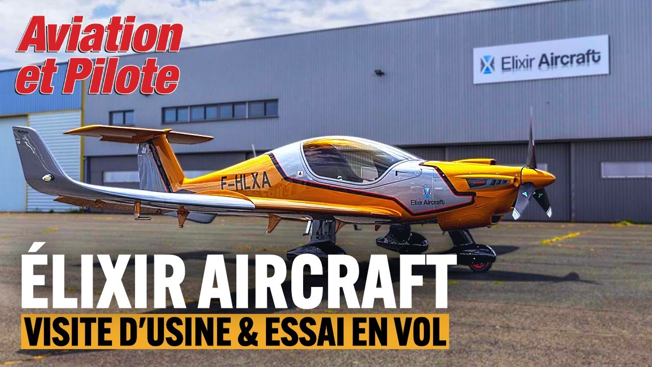 Visite et essai en vol de l'Elixir Aircraft ✈️