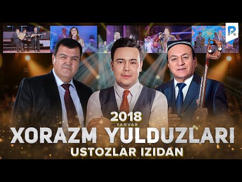 Xorazm Yulduzlari - Ustozlar izidan nomli konsert dasturi 2018 (Yanvar)