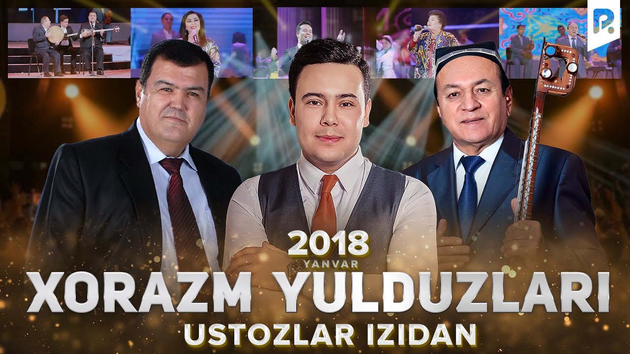 Xorazm Yulduzlari - Ustozlar Izidan Konsert Dasturi 2018 🎶