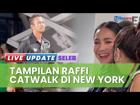 Gaya Raffi Ahmad Tampil di New York Fashion Week, Raut Muka Disorot hingga Buat Nagita Tertawa