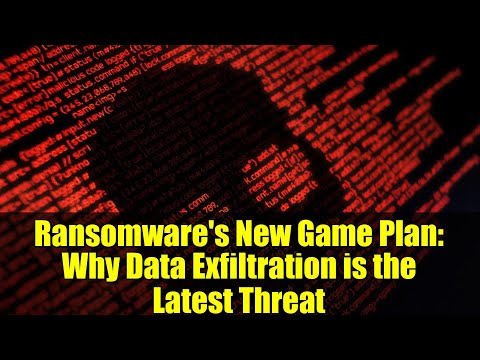 Ransomware's New Game Plan: Why Data Exfiltration is the Latest Threat