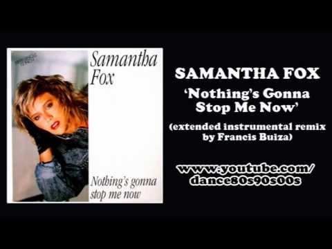 SAMANTHA FOX - Nothing's Gonna Stop Me Now (extended instrumental remix by Francis Buiza)