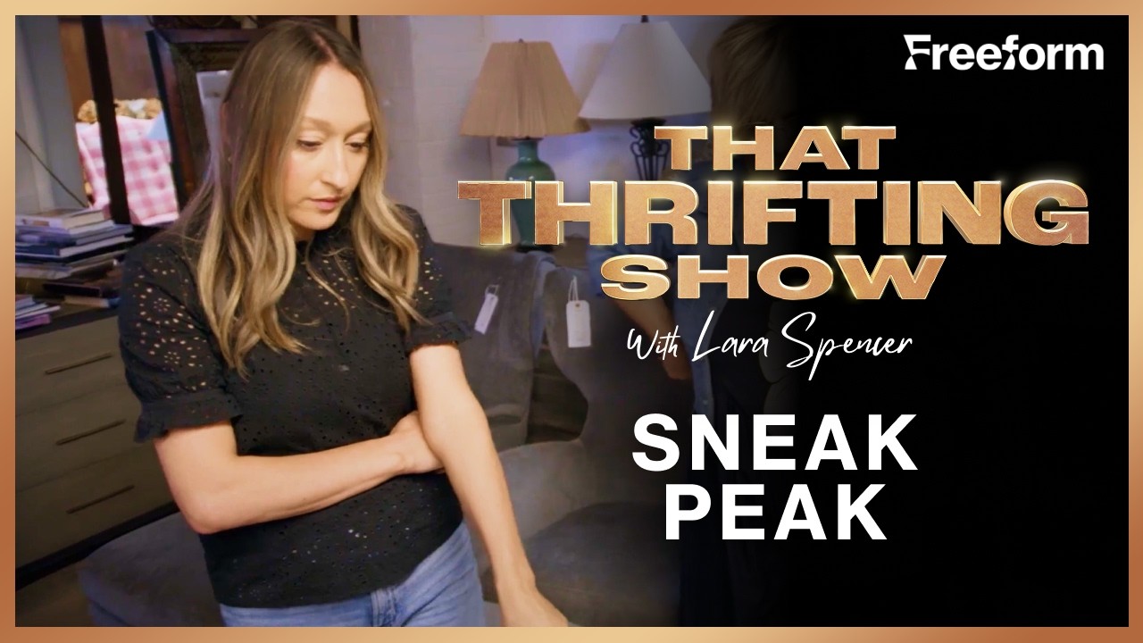 That Thrifting Show with Lara Spencer | Season 1, Episode 2 Sneak Peek: Thrift Strategy | Freeform
