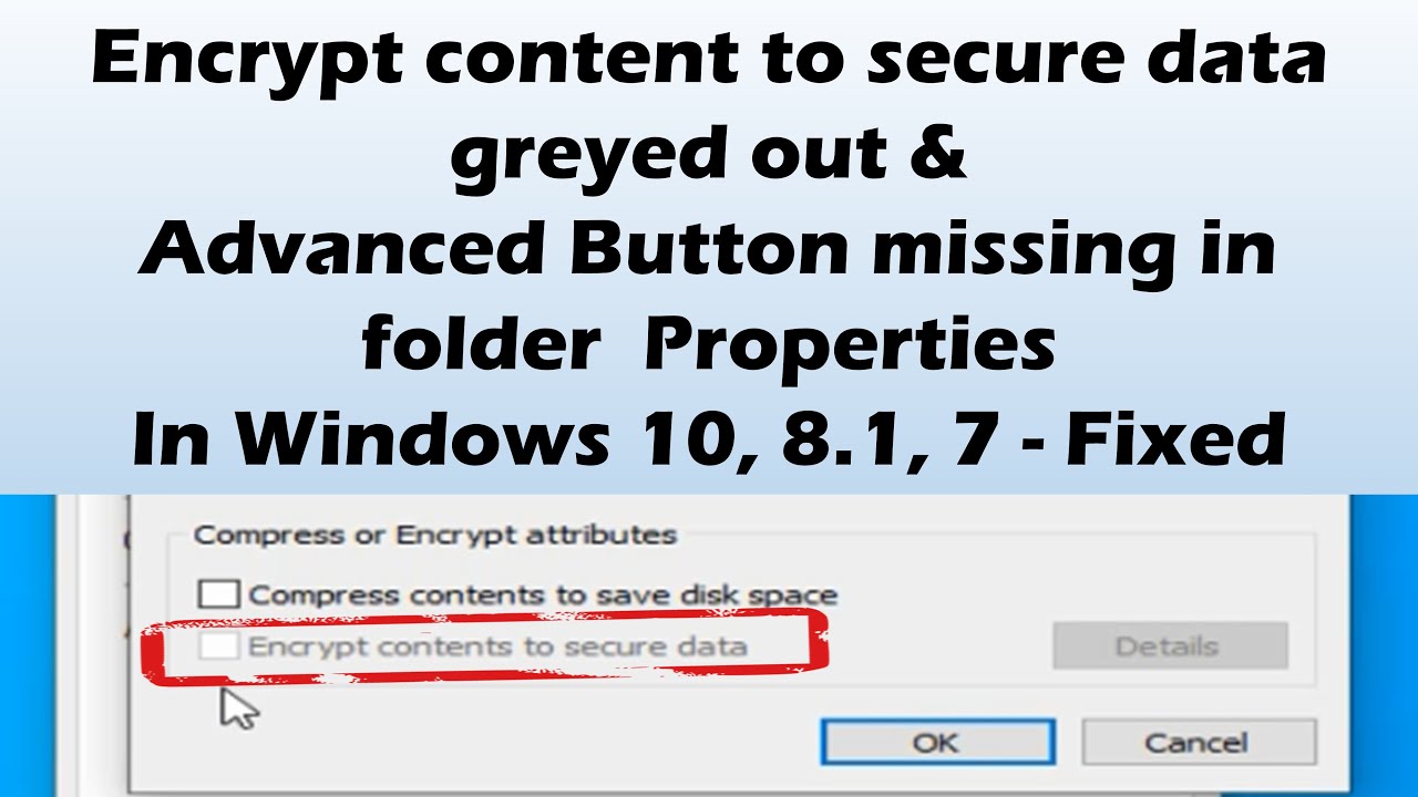 Fix 'Encrypt Contents' Greyed Out in Windows 10 🔒