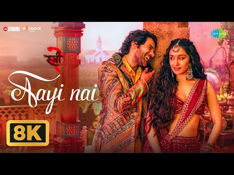 Aayi Nai - 8K Video | Stree 2 | Shraddha Kapoor, Rajkummar Rao, Sachin-Jigar, Pawan Singh, Simran, Divya
