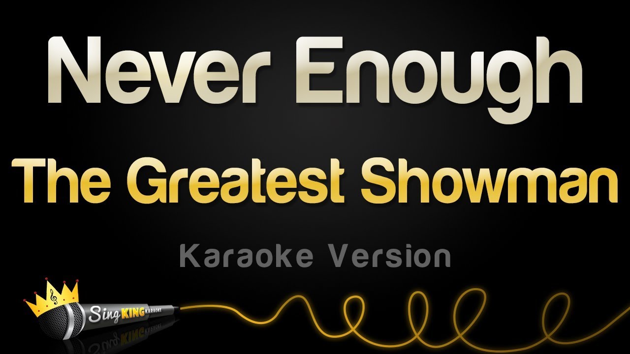 The Greatest Showman - Never Enough Karaoke 🎤