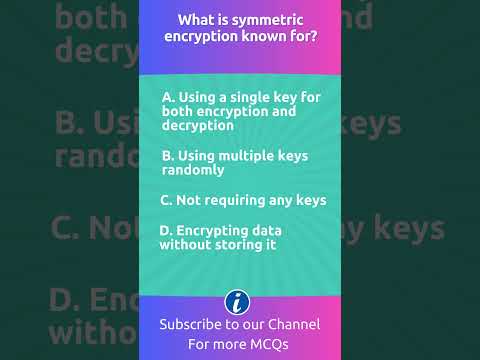 What is symmetric encryption known for?
