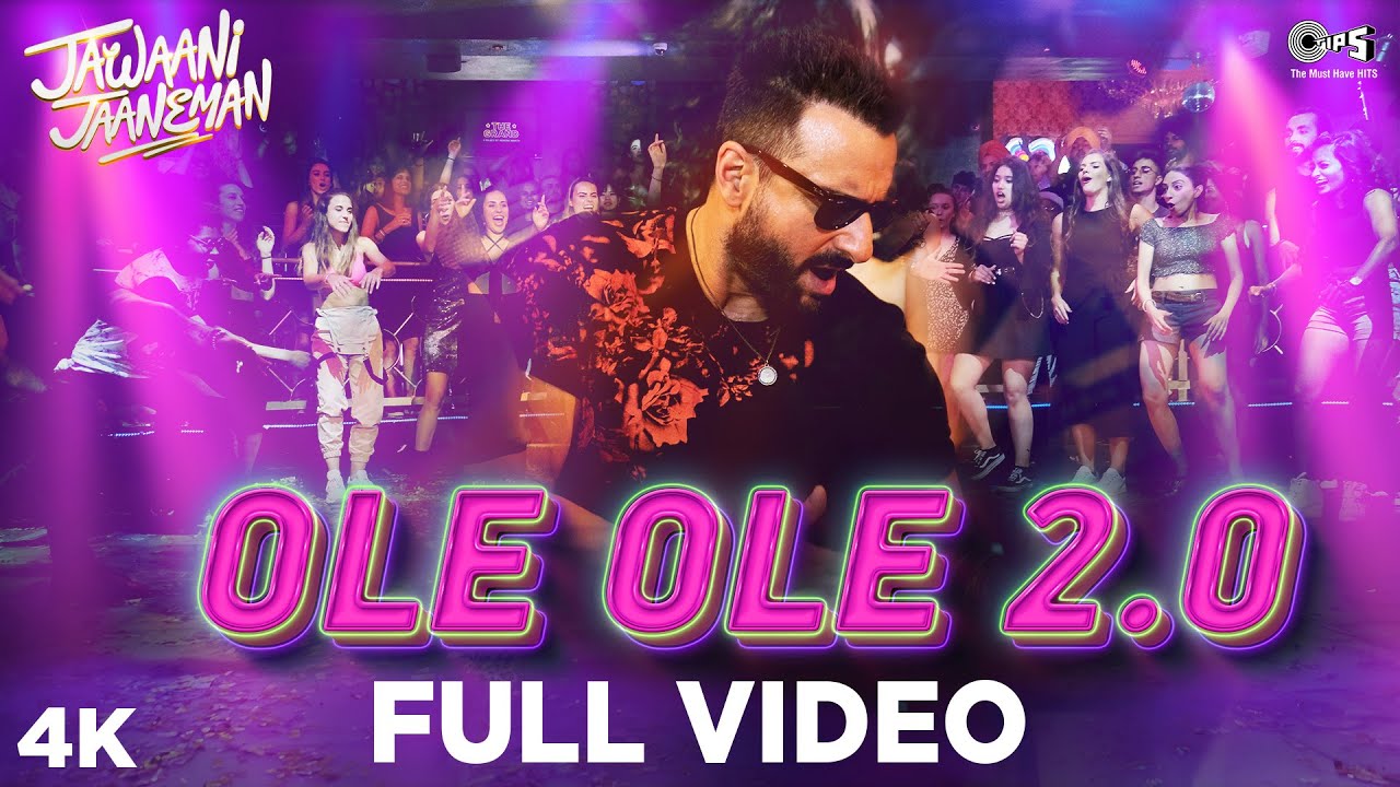 OLE OLE 2.0 - Jawaani Jaaneman Full Video 🎶
