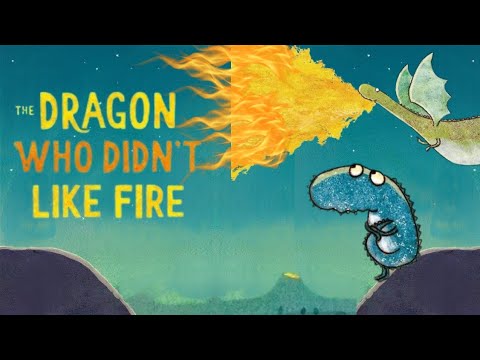 Children's Read Aloud: The Dragon Who Didn't Like Fire 🐲