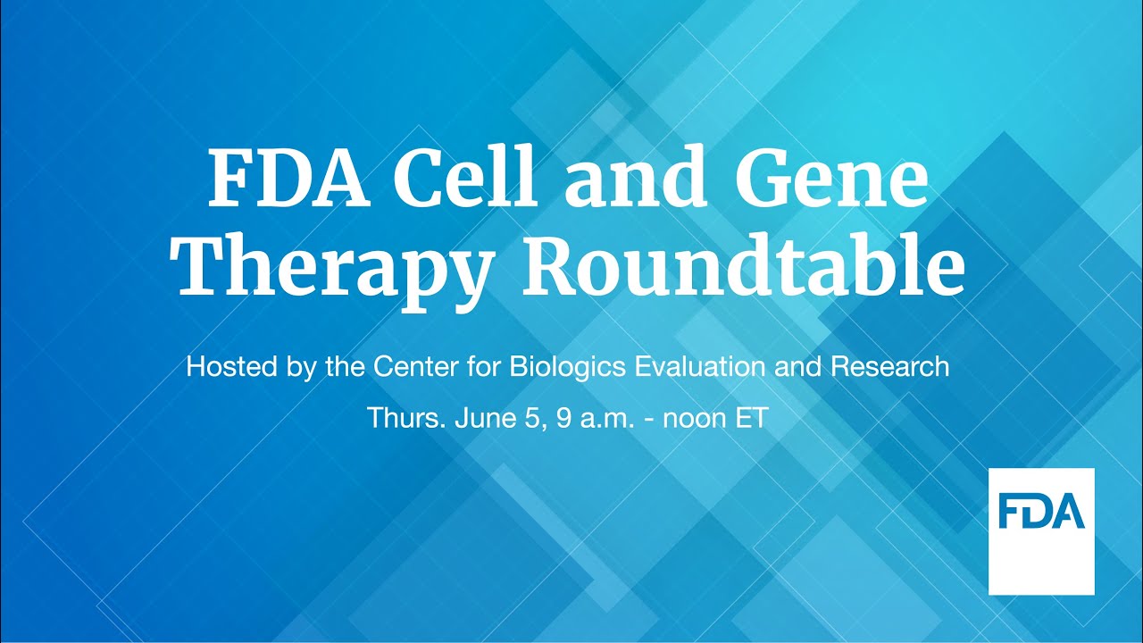 FDA Roundtable on Cell & Gene Therapy 🎯