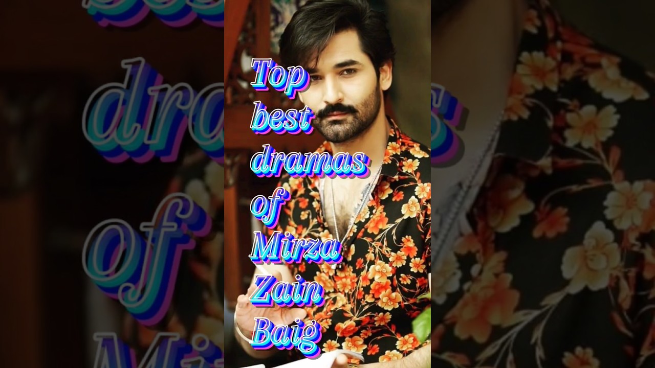 Must-Watch Dramas of Mirza Zain Baig 🎬 | Top Picks from Pakistan's Favorite Actor