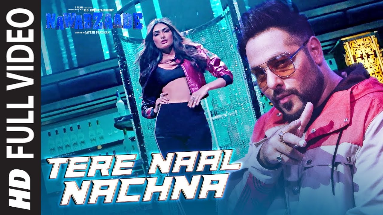 Tere Naal Nachna Full Song | Nawabzaade 🎶