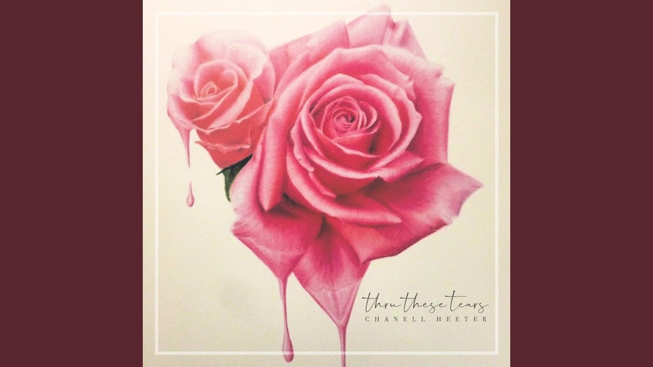 Thru These Tears by Chanell Heeter 🎶
